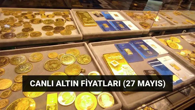 Altın Fiyatları Düşüyor: 27 Mayıs Son Dakika Canlı Raporu