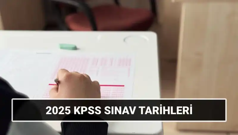 2025 KPSS Lisans Sınav Tarihleri Belli Oldu: Geleceğinizi Şekillendirin!