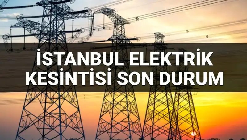 İstanbul'un 21 İlçesinde Elektrik Kesintisi: Detaylar Burada!