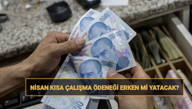 Kısa Çalışma Ödeneği Bayram Öncesi Hesaplarda Olacak Mı?