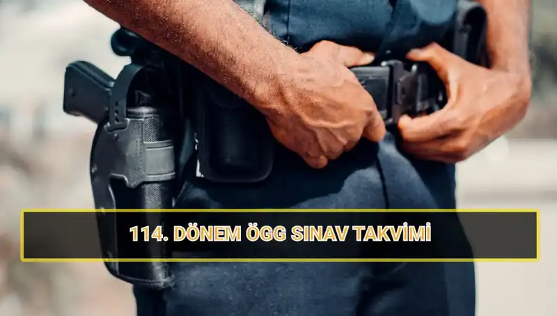 2025'te ÖGG 114. Dönem Sınav Tarihi ve Sonuçları Hakkında Bilmeniz Gerekenler