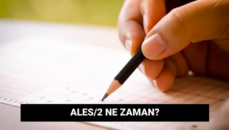 ALES/2 Sınavı İçin Geri Sayım Başladı: Tarihler ve Detaylar