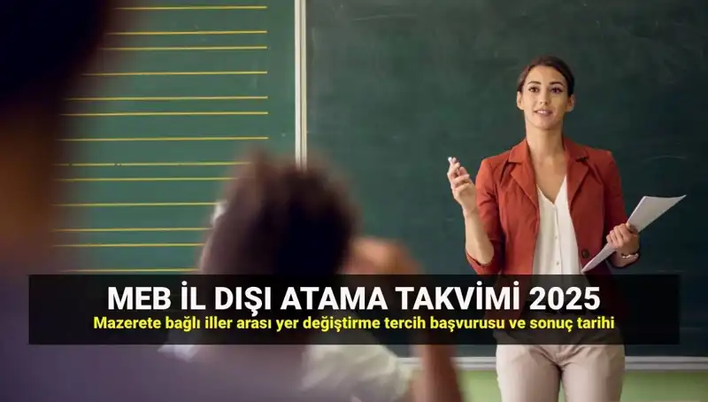 2025 MEBBİS İle Öğretmenlerin İl Dışı Atama Süreci Başlıyor